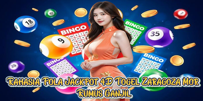 Rahasia Pola Jackpot 4D Togel Zaragoza Mor Rumus Ganjil